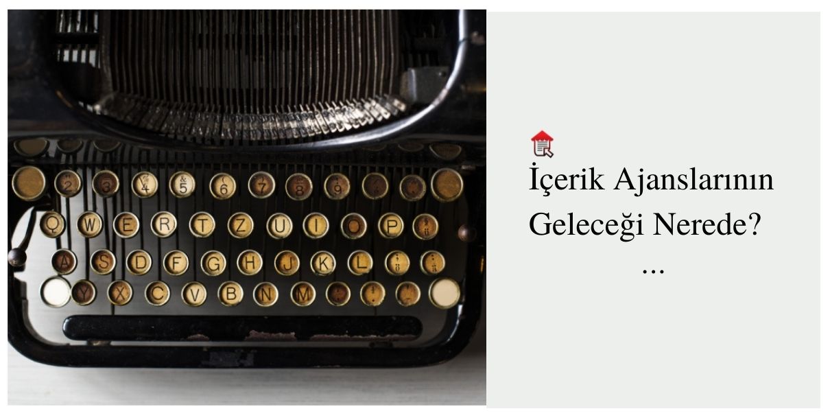 İçerik Ajanslarının Geleceği Nerede